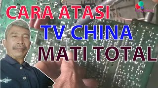 Cara servis tv china mati total