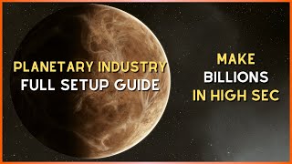 EVE Online - Planetary Industry - Full Setup Guide