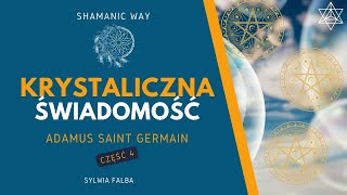 Krystaliczna Świadomość cz.4_St.Germain