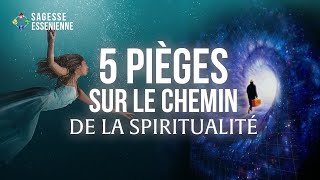 Les 5 pièges de la spiritualité