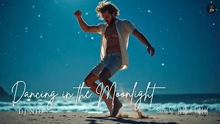 DJ NID - Dancing in the Moonlight🔥Official Audio 2024