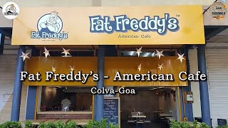 Fat Freddy's - American Cafe | Colva Goa | Outlet Insights | Goan Foodoholic