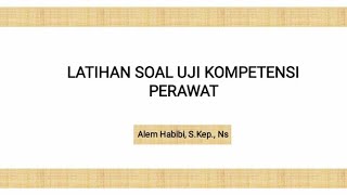 UKOM2 MEMAHAMI SOAL UJI KOMPETENSI PERAWAT MUDAH !!!