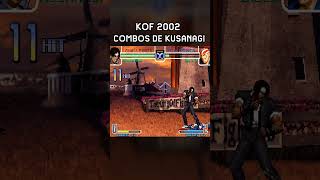 Algunos Combos de Kusanagi - KOF 2002