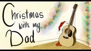 Christmas With My Dad | OC Animatic