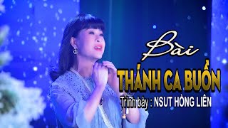 BÀI THÁNH CA BUỒN - NGUYỄN VŨ - Trình bày : NSUT HỒNG LIÊN