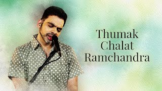 Thumak Chalat Ram | The Rahul Deshpande Collective | Rahul Deshpande