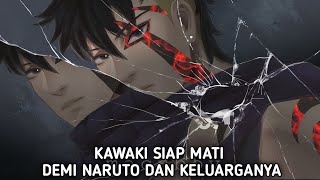 KAWAKI AKAN MEMBUNUH SEMUA OTSUTSUKI DEMI NARUTO