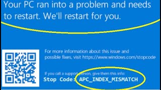 Your PC ran into problem and needs to restart, APC_INDEX_MISMATCH