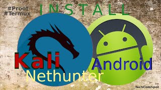 Install Kali Linux - NetHunter - CLI - Termux - Proot - Android - No Root -  TechComSpot - Free