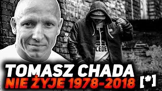 TOMASZ CHADA NIE ŻYJE! (1978-2018) [*]