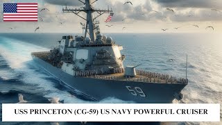 USS Princeton (CG-59) US Navy Powerful Cruiser