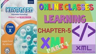 COMPUTER SCIENCE |SEBA|CLASS 10 | CHAPTER 5 : XML ( PART 1)|HSLC| ELECTIVE