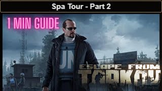 Spa Tour Part 2 Escape From Tarkov Quest Guide Under a Minute Peacekeeper SHorline #eft