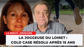 La joggeuse du Loiret : son assassin sous les verrous 15 ans après son crime