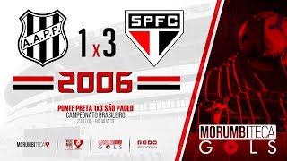 Ponte Preta 1x3 São Paulo - Brasileiro 2006 - Rodada 13 - 23/07/2006