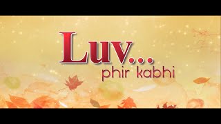 LUV Phir Kabhi (2014) - Diwali Special | Romantic Hindi film