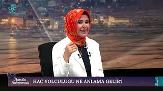 Hayata Dokunmak Programı – Hac Yolculuğu Ne Anlama Gelir?