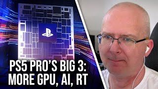 PS5 Pro's 'Big Three' - More GPU Power, AI Upscaling, RT - But Is It Enough?