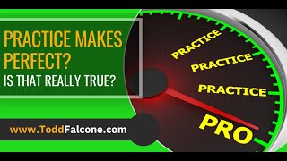 Practice Makes Perfect? Is That Really True?