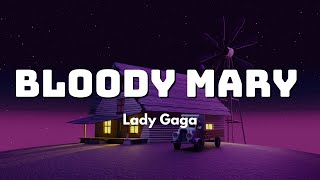 Bloody Mary ( Lyric ) - Lady Gaga - Speed Up TikTok Remix Lyrics