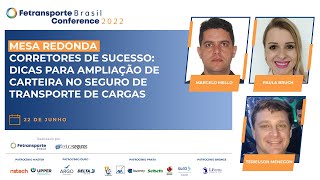 MESA REDONDA: Corretores de Sucesso: ampliação de carteira no Seguro de Transporte de Cargas