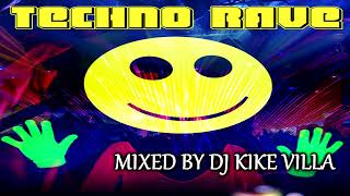 TECHNO RAVE MIX MIXED BY DJ KIKE VILLA