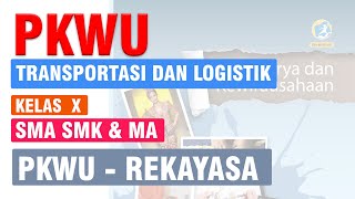 MATERI PRAKARYA DAN KEWIRAUSAHAAN  - REKAYASA  PERENCANAAN USAHA PRODUK TRANSPORTASI DAN LOGISTIK