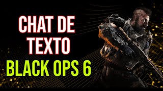 Cómo Escribir en el chat de texto BO6 Black Ops 6, PC, PS4, PS5, Xbox, Truco