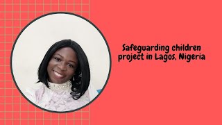 SAFEGUARDING CHILDREN PROJECT AT ALAGBOLE COMMUNITY MARKET, LAGOS, NIGERIA