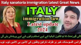 Italy sanatoria immigration latest Great News|France har taraf taarkin watanon ki laashin hi laashin