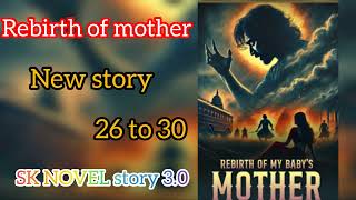 @Sknovel.story3.0 // rebirth of mother// new story #