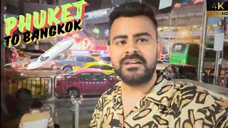 🇹🇭 PHUKET TO BANGKOK IN JUST 5200 INR | PATONG BEACH TO SUKHMVIT