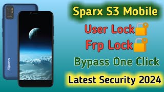 Sparx S3 Frp Bypass One Click User Lock Remove Latest Security 2024