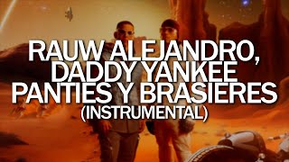 Rauw Alejandro x Daddy Yankee - PANTIES Y BRASIERES (Instrumental)