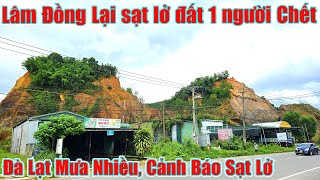 Lâm Đồng 2 Vụ sạt Lở Trong 1 Tuần, Đà Lạt Mưa Nhiều