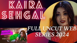 KAIRA SEHGAL  UNCUT WEB SERIES || NEONX APP || MOODX VIP || FUGI || ULLU || SHOW X || HOTX||SR CLUBZ