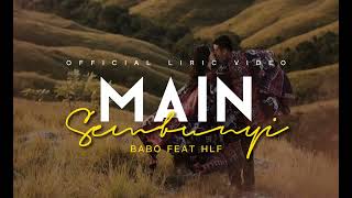 Main Sembunyi _ BABO feat HLF 🎵 Official Lirik Video