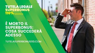 È morto il Superbonus: cosa succederà adesso?