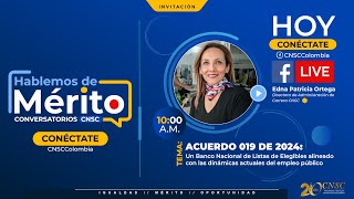 Conversatorio Hablemos del Mérito: Acuerdo 019 de 2024