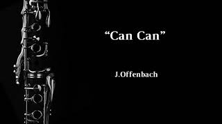 Can Can (J.Offenbach) - Clarinet Solo + Musical Accompainment