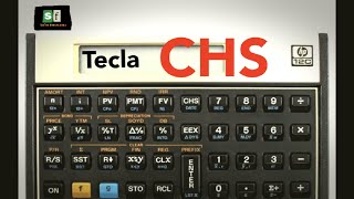 Tecla CHS: como utilizar a função "troca de sinal" da Calculadora Financeira HP 12C Gold