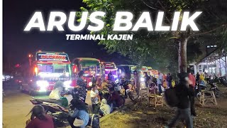 PENUMPANG MEMBLUDAK || ARUS BALIK TERMINAL KAJEN