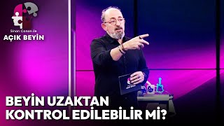 Beyin Uzaktan Kontrol Edilebilir mi? | Sinan Canan ile Açık Beyin