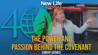 The Power and Passion Behind the Covenant - Pastor Denise Marth - New Life Ministries (08/18/24)