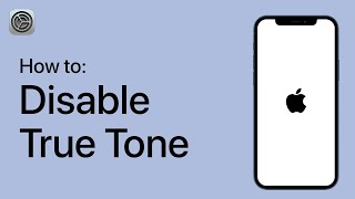 How to Disable True Tone on Your iPhone