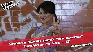 Verónica Macías cantó “Ese hombre”  - Conciertos en Vivo - T2 - La Voz Ecuador