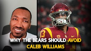 Why The Bears Should Avoid Drafting Caleb Williams...