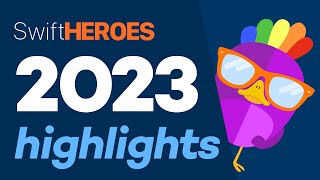 Swift Heroes 2023 - Highlights