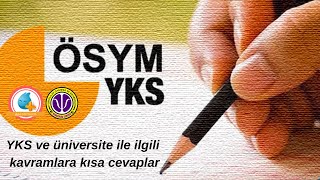 YKS ve üniversite ile ilgili kavramlara kısa cevaplar